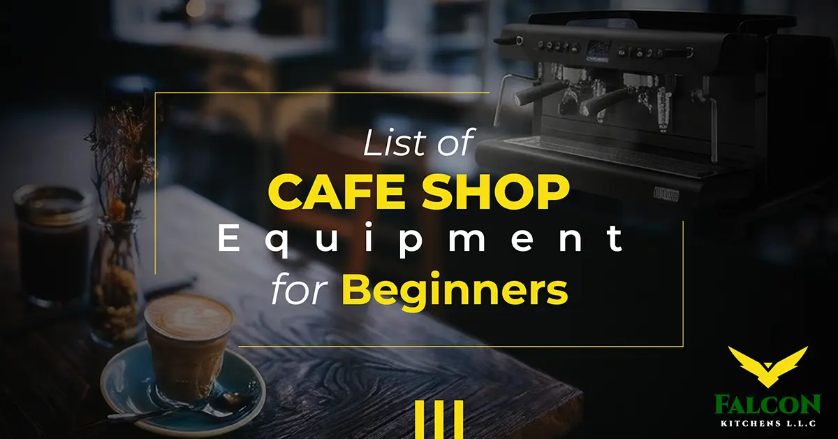 List of Cafe Shop Equipment for Beginners